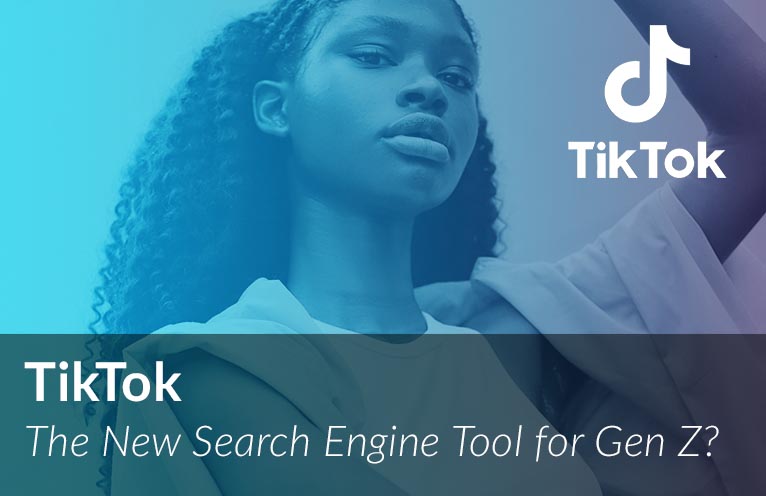 TikTok: The New Search Engine Tool for Gen Z?